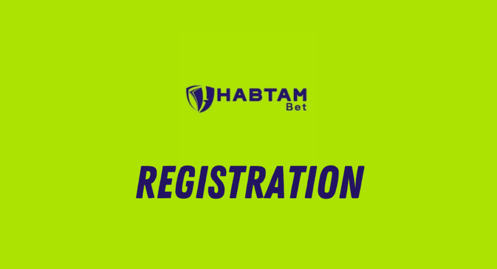 Habtambet registration