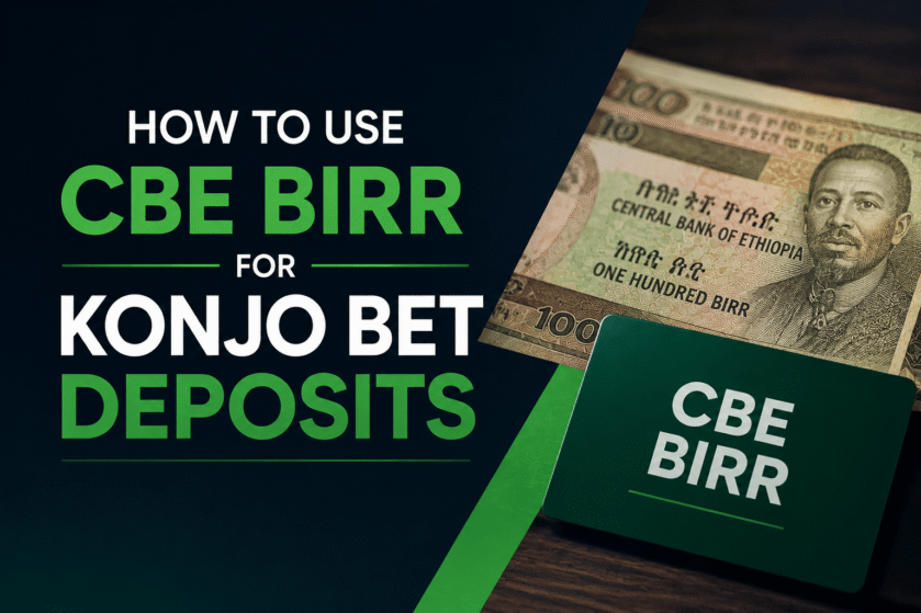 How to use CBE Birr for Konjo Bet deposits