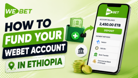 How to Fund Your WeBet Account in Ethiopia