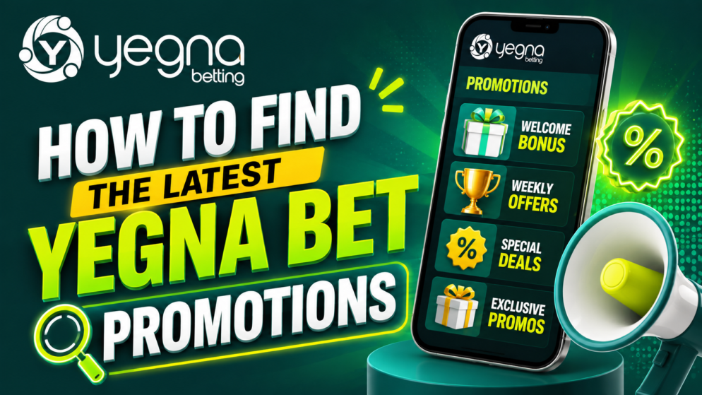 How to Find the Latest Yegna Bet Promotions