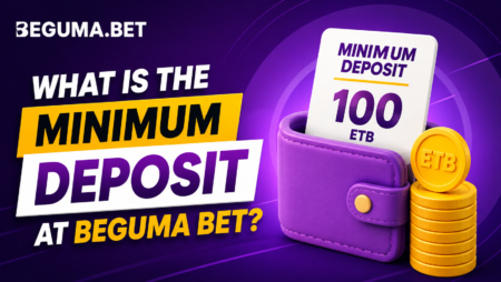 What Is the Minimum Deposit at Beguma Bet?
