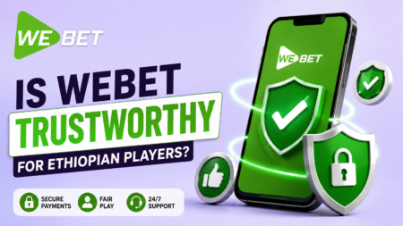 Is WeBet Trustworthy for Ethiopian Players?