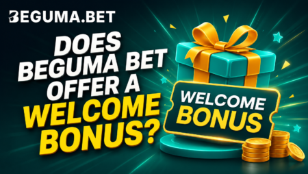 Does Beguma Bet Offer a Welcome Bonus in Ethiopia?