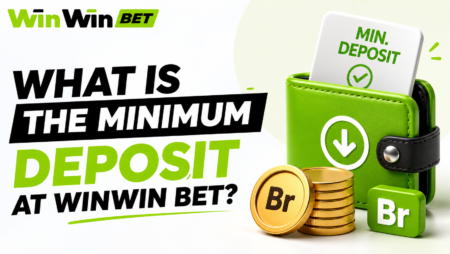 What Is the Minimum Deposit at WinWin Bet in Ethiopia?