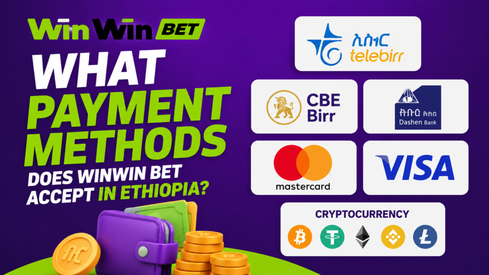 What payment methods does WinWin Bet accept in Ethiopia?