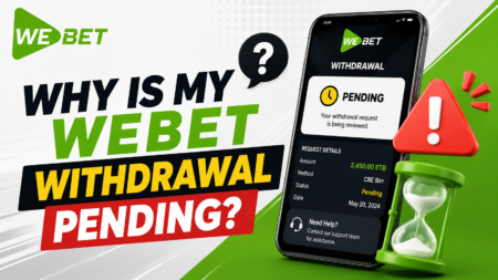 Why Is My WeBet Withdrawal Pending?