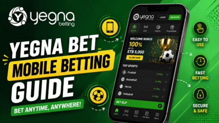 Yegna Bet Mobile Betting Guide for Ethiopia